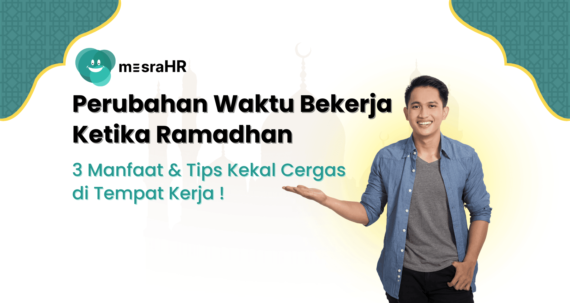 Perubahan Waktu Bekerja Ketika Ramadhan: 3 Manfaat & Tips Kekal Cergas di Tempat Kerja