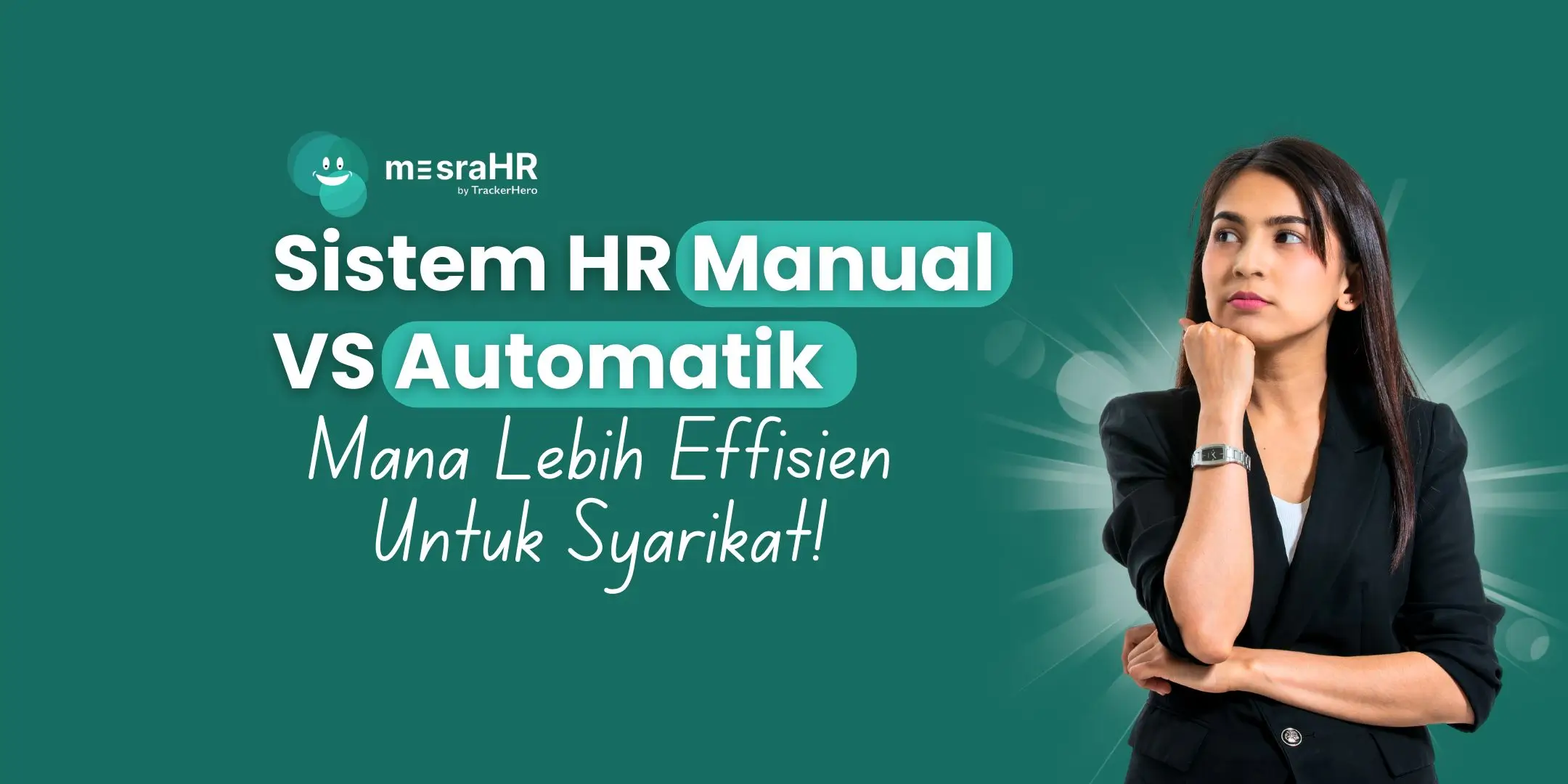 Sistem HR Manual vs Automatik: Mana Lebih Efisien untuk Syarikat?