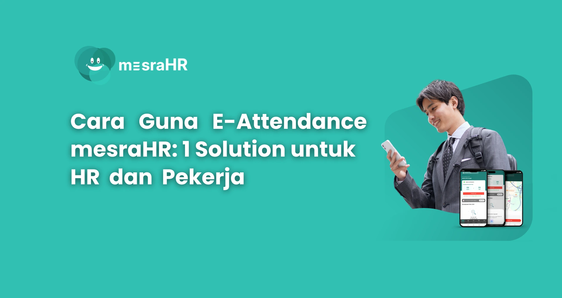 Cara Guna E-Attendance mesraHR: 1 Solution untuk HR dan Pekerja