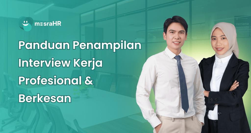 Panduan Penampilan Interview Kerja Profesional & Berkesan
