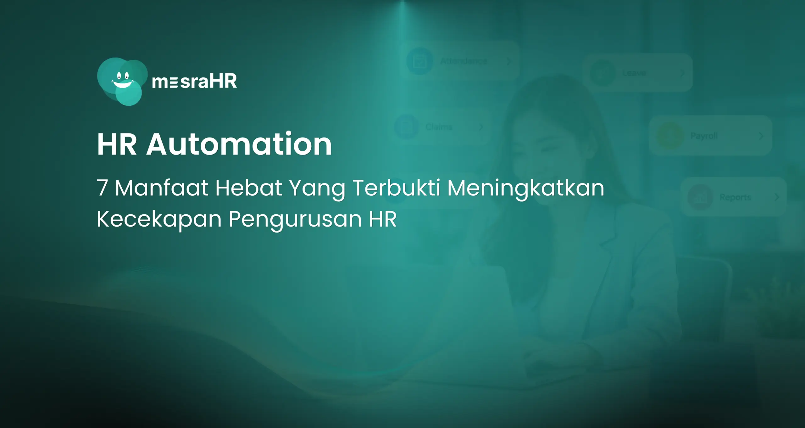 HR Automation: 7 Manfaat Penting Yang Terbukti Meningkatkan Produktiviti Pengurusan HR