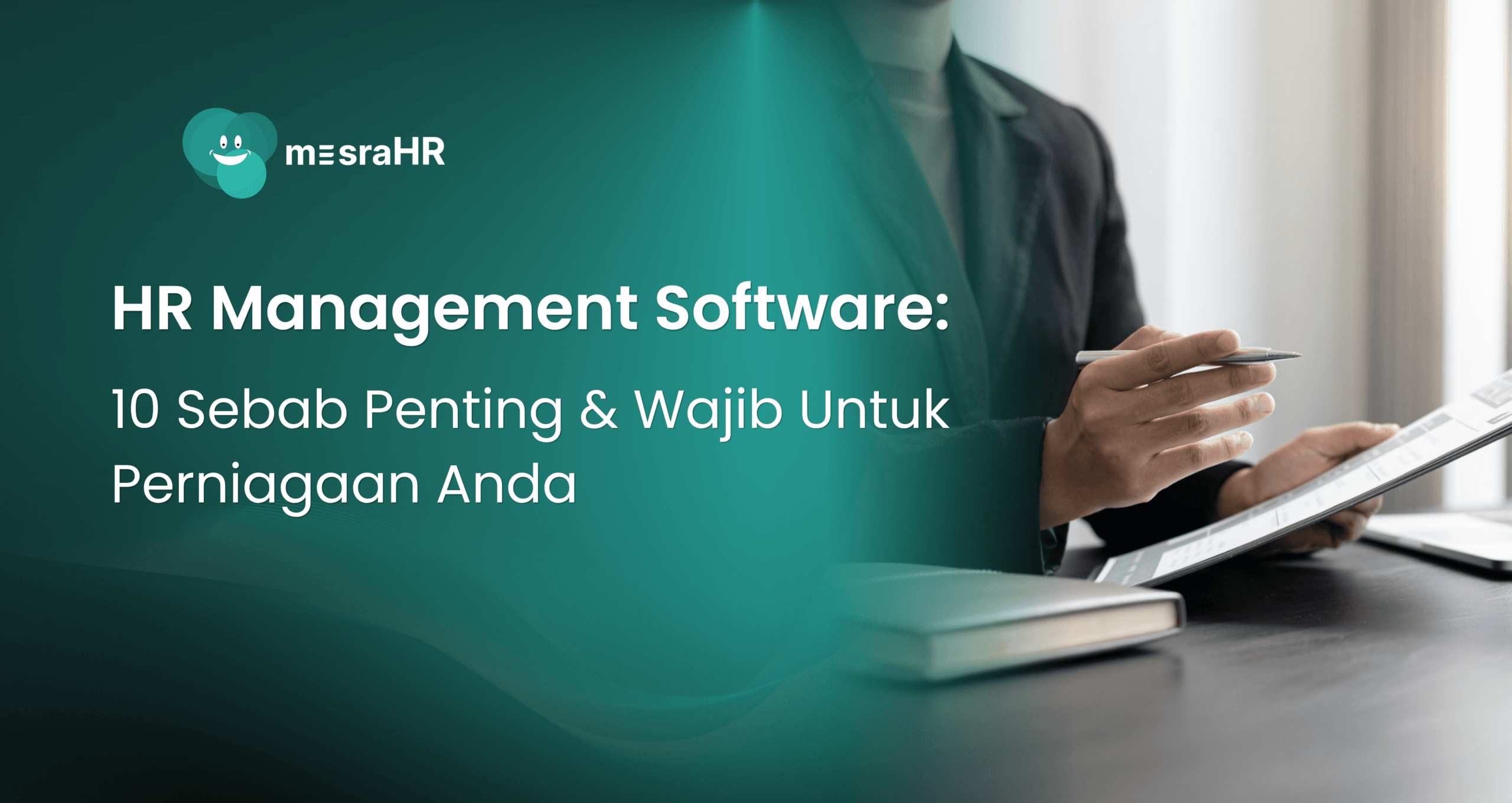 HR Management Software: 10 Manfaat Hebat Yang Wajib Anda Tahu